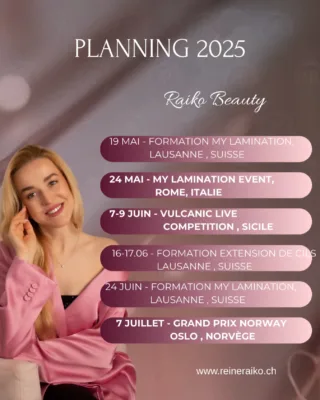 MES PROCHAINS ÉVÉNEMENTS BEAUTÉ – 2025
Je suis ravie de partager avec vous les dates clés de mes prochaines formations, événements et compétitions à l’international !

RAIKO BEAUTY sera présente dans plusieurs villes pour vous transmettre son savoir-faire et vivre ensemble des moments forts du monde de la beauté :

• 19 mai – Formation My Lamination à Lausanne, Suisse
@mylaminationswitzerland 
• 24 mai – My Lamination Event à Rome, Italie
@mylamination 
• 7-9 juin – Compétition Vulcanic Live en Sicile
@vulcanic_live_competition 
• 16-17 juin – Formation Extension de cils à Lausanne, Suisse
@swisslashes.ch 
• 24 juin – Formation My Lamination à Lausanne, Suisse
• 7 juillet – Grand Prix Norway à Oslo, Norvège
@grand_prix_norway 

Que vous soyez passionnée, professionnelle ou simplement curieuse, rejoignez-moi pour développer vos compétences, réseauter et vivre des expériences enrichissantes.

Plus d’infos et inscriptions sur : www.reineraiko.ch

#RaikoBeauty
#FormationBeauté
#MyLamination
#ExtensionDeCils
#BeautéSuisse
#ÉvénementBeauté
#CompétitionBeauté
#FormatriceBeauté
#EsthétiqueProfessionnelle
#LashLift
#BrowsLamination
#CilsEtSourcils
#FormationLausanne
#BeautéInternationale
#CalendrierBeauté2025